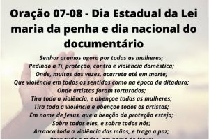 Oração 07-08 - Dia Estadual da Lei maria da penha e dia nacional do documentário